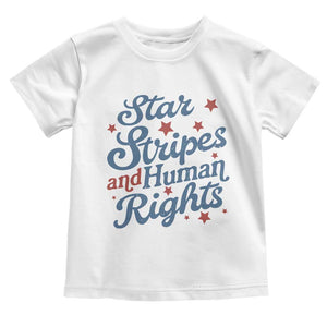 Stars and Stripes and Human Rights Toddler T Shirt Progressive Patriotic Equality Modern Patriot
