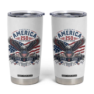250 Years of Freedom Patriotic Eagle Tumbler Cup One Nation Under God 1776-2026 250th Anniversary