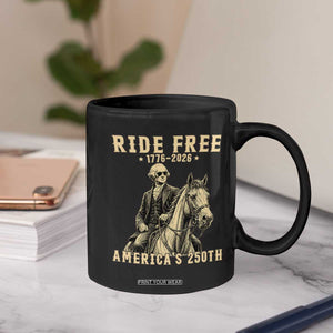 Ride Free 1776-2026 George Washington on Horseback Graphic Coffee Mug Vintage 250th Anniversary Semiquincentennial TS02 Print Your Wear