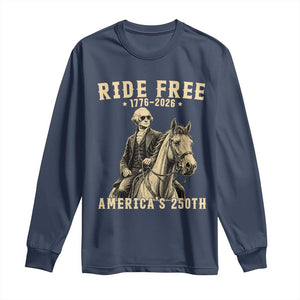 Ride Free 1776-2026 George Washington on Horseback Graphic Long Sleeve Shirt Vintage 250th Anniversary Semiquincentennial