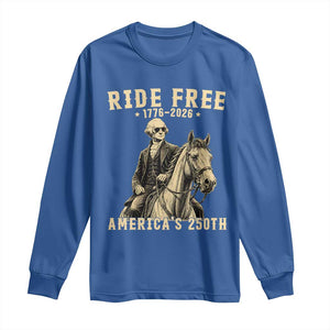 Ride Free 1776-2026 George Washington on Horseback Graphic Long Sleeve Shirt Vintage 250th Anniversary Semiquincentennial