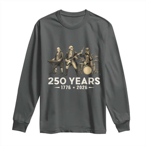 250 Years 1776-2026 Founding Fathers Rock Band Long Sleeve Shirt George Washington Benjamin Franklin Uncle Sam