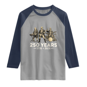 250 Years 1776-2026 Founding Fathers Rock Band Raglan Shirt George Washington Benjamin Franklin Uncle Sam