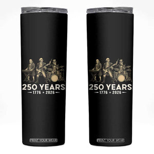 250 Years 1776-2026 Founding Fathers Rock Band Skinny Tumbler George Washington Benjamin Franklin Uncle Sam