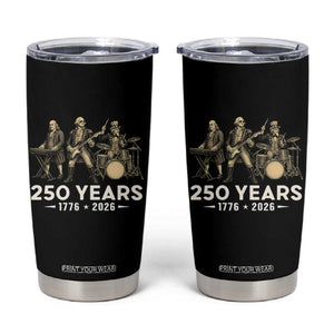250 Years 1776-2026 Founding Fathers Rock Band Tumbler Cup George Washington Benjamin Franklin Uncle Sam