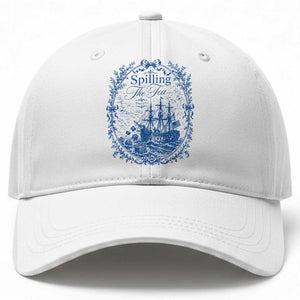Spilling The Tea Since 1773 Boston Tea Party Baseball Cap Funny Historical Toile Graphic American History Humor