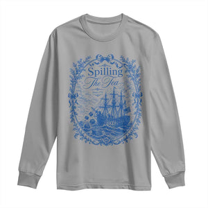 Spilling The Tea Since 1773 Boston Tea Party Long Sleeve Shirt Funny Historical Toile Graphic American History Humor
