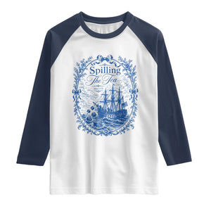 Spilling The Tea Since 1773 Boston Tea Party Raglan Shirt Funny Historical Toile Graphic American History Humor