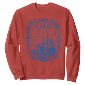 Spilling The Tea Since 1773 Boston Tea Party Sweatshirt Funny Historical Toile Graphic American History Humor
