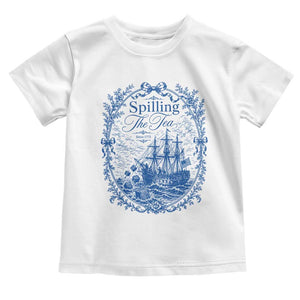 Spilling The Tea Since 1773 Boston Tea Party Toddler T Shirt Funny Historical Toile Graphic American History Humor