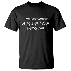The One Where America Turns 250 Funny Sitcom Parody T Shirt Red White and Blue Dots Retro TV Show Semiquincentennial