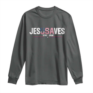 Jesus Saves USA Semiquincentennial 1776 2026 Long Sleeve Shirt Patriotic Christian Faith USA 250 Years of Freedom TS02 Dark Heather Print Your Wear