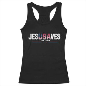 Jesus Saves USA Semiquincentennial 1776 2026 Racerback Tank Top Patriotic Christian Faith USA 250 Years of Freedom TS02 Black Print Your Wear