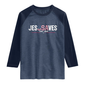 Jesus Saves USA Semiquincentennial 1776 2026 Raglan Shirt Patriotic Christian Faith USA 250 Years of Freedom