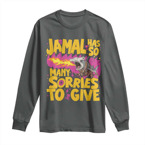 Jamal Has So Many Sorries To Give Long Sleeve Shirt Funny Fire Breathing Hammerhead Shark Gamer