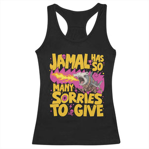 Jamal Has So Many Sorries To Give Racerback Tank Top Funny Fire Breathing Hammerhead Shark Gamer