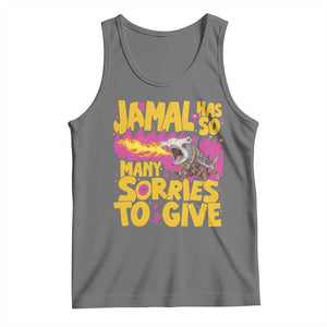 Jamal Has So Many Sorries To Give Tank Top Funny Fire Breathing Hammerhead Shark Gamer
