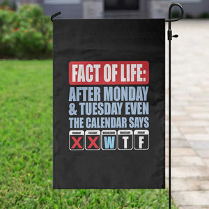 Fact Of Life Even The Calendar Says WTF Garden Flag Funny Sarcastic Workplace Weekday Humor