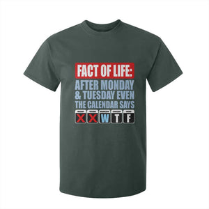 Fact Of Life Even The Calendar Says WTF T Shirt For Kid Funny Sarcastic Workplace Weekday Humor