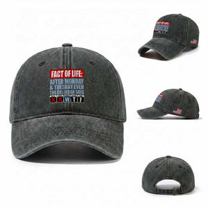 Fact Of Life Even The Calendar Says WTF Washed Cotton Baseball Cap Funny Sarcastic Workplace Weekday Humor