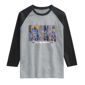 Lets Go Bosnia Heritage Hajmo Bosno Cultural Mosaic Pattern Raglan Shirt Bosnia Herzegovina Map Soccer Lover Football Fan TS02 Heather Gray Black Print Your Wear
