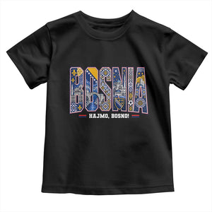 Lets Go Bosnia Heritage Hajmo Bosno Cultural Mosaic Pattern Toddler T Shirt Bosnia Herzegovina Map Soccer Lover Football Fan TS02 Black Print Your Wear