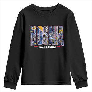 Lets Go Bosnia Heritage Hajmo Bosno Cultural Mosaic Pattern Youth Sweatshirt Bosnia Herzegovina Map Soccer Lover Football Fan TS02 Black Print Your Wear