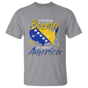 From Bosnia and Already in America T Shirt Bosnian Soccer Fan Travel Bosnia Herzegovina Pride TS02 Sport Gray Print Your Wear