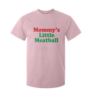 Mommy's Little Meatball T Shirt For Kid Funny Italian Family Baby Humor TS02 Light Pink Print Your Wear