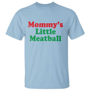 Mommy's Little Meatball T Shirt Funny Italian Family Baby Humor TS02 Light Blue Print Your Wear