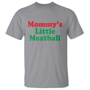 Mommy's Little Meatball T Shirt Funny Italian Family Baby Humor TS02 Sport Gray Print Your Wear