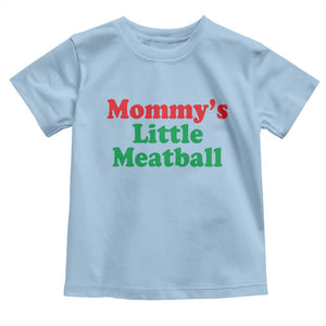Mommy's Little Meatball Toddler T Shirt Funny Italian Family Baby Humor TS02 Light Blue Print Your Wear