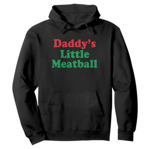 Daddy's Little Meatball Hoodie Funny Italian Family Baby Humor TS02 Black Print Your Wear