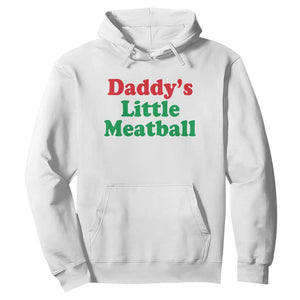 Daddy's Little Meatball Hoodie Funny Italian Family Baby Humor TS02 White Print Your Wear