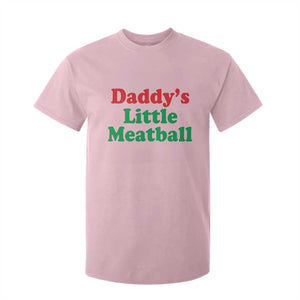 Daddy's Little Meatball T Shirt For Kid Funny Italian Family Baby Humor TS02 Light Pink Print Your Wear