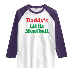 Daddy's Little Meatball Raglan Shirt Funny Italian Family Baby Humor TS02 White Purple Print Your Wear