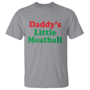 Daddy's Little Meatball T Shirt Funny Italian Family Baby Humor TS02 Sport Gray Print Your Wear