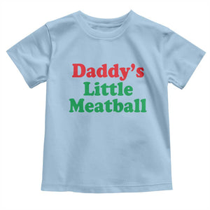 Daddy's Little Meatball Toddler T Shirt Funny Italian Family Baby Humor TS02 Light Blue Print Your Wear