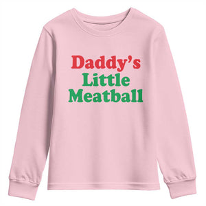 Daddy's Little Meatball Youth Sweatshirt Funny Italian Family Baby Humor TS02 Light Pink Print Your Wear