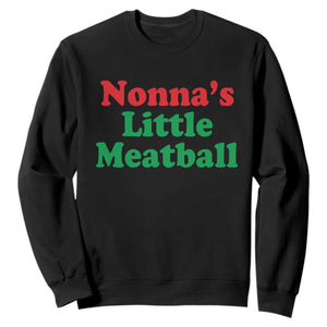 Nonna's Little Meatball Sweatshirt Funny Italian Family Baby Humor TS02 Black Print Your Wear