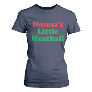 Nonna's Little Meatball T Shirt For Women Funny Italian Family Baby Humor TS02 Navy Print Your Wear