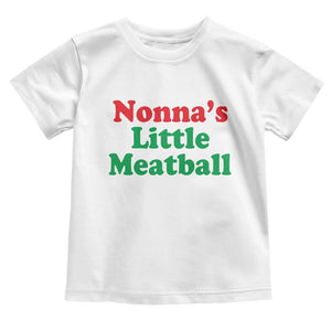 Nonna's Little Meatball Toddler T Shirt Funny Italian Family Baby Humor TS02 White Print Your Wear