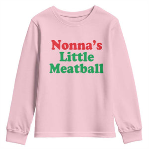 Nonna's Little Meatball Youth Sweatshirt Funny Italian Family Baby Humor TS02 Light Pink Print Your Wear