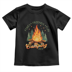 Fires Friends Fun Camping Crew Toddler T Shirt Cozy Campfire Adventure Outdoor Lovers TS02 Black Print Your Wear