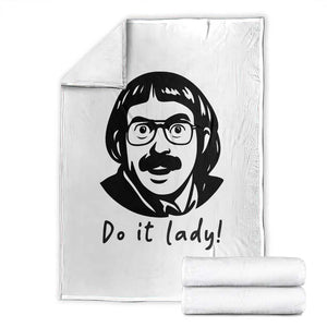 Funny Do It Lady Throw Blanket Mustache Guy Meme Parody TS02 White Print Your Wear