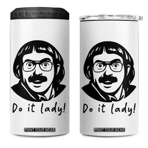 Funny Do It Lady 4 in 1 Can Cooler Tumbler Mustache Guy Meme Parody TS02 One Size: 16 oz White Print Your Wear