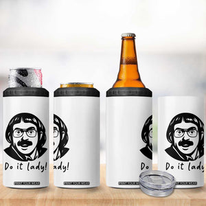 Funny Do It Lady 4 in 1 Can Cooler Tumbler Mustache Guy Meme Parody TS02 Print Your Wear