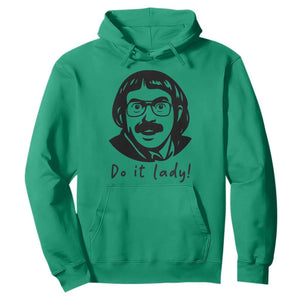 Funny Do It Lady Hoodie Mustache Guy Meme Parody TS02 Irish Green Print Your Wear