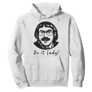 Funny Do It Lady Hoodie Mustache Guy Meme Parody TS02 White Print Your Wear