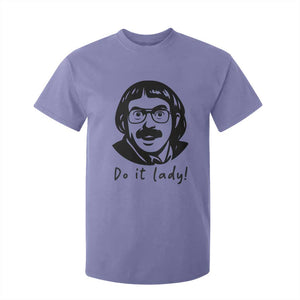 Funny Do It Lady T Shirt For Kid Mustache Guy Meme Parody TS02 Violet Print Your Wear